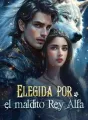Elegida por el maldito Rey Alfa cover