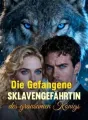 Die Gefangene Sklavengefährtin des grausamen Königs cover