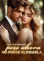 Una vez la descartó, pero ahora no puede olvidarla cover