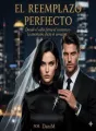 El Reemplazo Perfecto cover