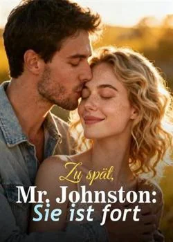 Zu spät, Mr. Johnston: Sie ist fort