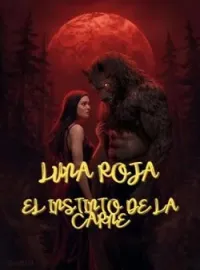 Luna Roja: El instinto de la carne