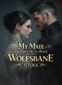 My Mate Ordered Me to Drink Wolfsbane in Public cover