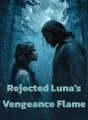 Rejected Luna's Vengeance Flame cover