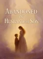 Abandoned by Husband and Son cover