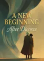 A New Beginning After Divorce cover