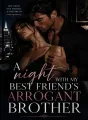 A night with my best friend's arrogant brother cover