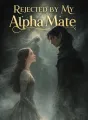 Rejected by My Alpha Mate cover