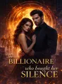 THE BILLIONAIRE WHO BOUGHT HER SILENCE cover