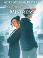 After My Star Player Betrayed Me for His Mistress cover