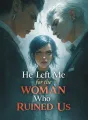 He Left Me for the Woman Who Ruined Us cover