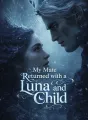 My Mate Returned with a Luna and Child cover