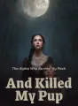 The Alpha Who Burned My Pack And Killed My Pup cover