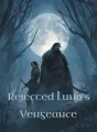 Rejected Luna's Vengeance cover
