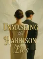 Unmasking the Harrison Lies cover