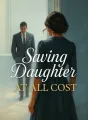 Saving Daughter at All Cost cover