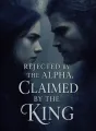 Rejected by the Alpha, Claimed by the King cover