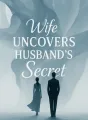 Wife Uncovers Husband's Secret cover