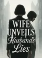 Wife Unveils Husband's Lies cover