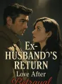 Ex-Husband's Return: Love After Betrayal cover
