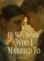 He Was Never Who I Married To cover