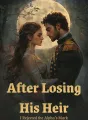 After Losing His Heir, I Rejected the Alpha’s Mark cover