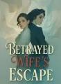 Betrayed Wife's Escape cover