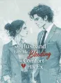 My Husband Left Me Bleeding to Comfort His Ex cover