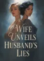 Wife Unveils Husband's Lies cover