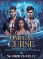 Omega's curse: desired by the beast who shouldn't want me cover