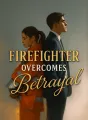 Firefighter Overcomes Betrayal cover