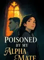 Poisoned by My Alpha Mate cover