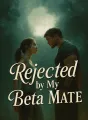 Rejected by My Beta Mate cover