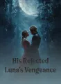 His Rejected Luna's Vengeance cover