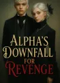 Alpha's Downfall for Revenge cover