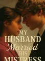 My Husband Married His Mistress cover