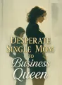 Desperate Single Mom to Business Queen cover