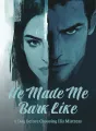 He Made Me Bark Like a Dog Before Choosing His Mistress cover
