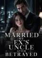 Married my Ex's uncle after betrayed cover