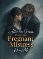 After My Groom Chose His Pregnant Mistress Over Me cover