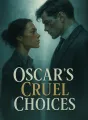 Oscar's Cruel Choices cover