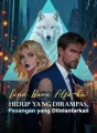 Luna Baru Alfa-ku: Hidup yang Dirampas, Pasangan yang Ditelantarkan cover