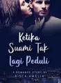 Ketika Suami Tak Lagi Peduli cover