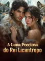 A Luna Preciosa do Rei Licantropo cover