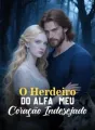 O Herdeiro do Alfa – Meu Coração Indesejado cover