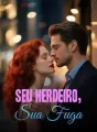 Seu Herdeiro, Sua Fuga cover