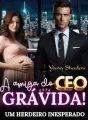A amiga do CEO está grávida! Um herdeiro Inesperado cover