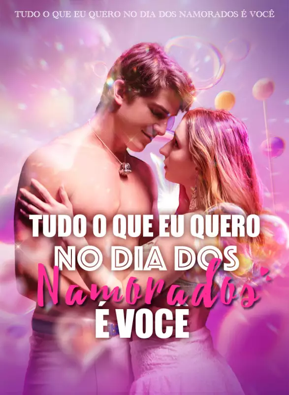 Tudo o que eu quero no Dia dos Namorados é você