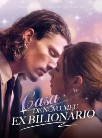 Casa de Novo, Meu Ex BilionárioDramas Curtos