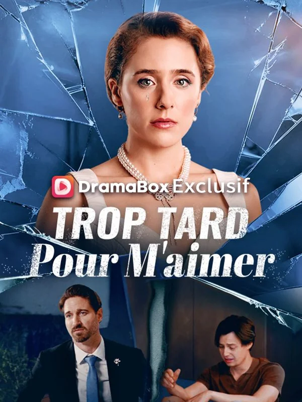 Trop Tard Pour M'aimer
